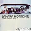 Sahara Hotnights - C'mon Let's Pretend