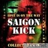Saigon Kick - Love Is On the Way Collected Cuts
