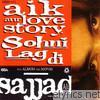 Sajjad Ali - Aik Aur Love Story. Sohni Lag Di