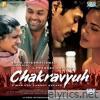 Chakravyuh (Original Motion Picture Soundtrack)