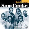 Sam Cooke - Specialty Profiles: Sam Cooke With the Soul Stirrers (feat. The Soul Stirrers)