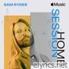Apple Music Home Session: Sam Ryder - EP