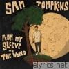 Sam Tompkins - From My Sleeve To the World - EP