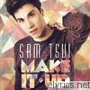 Sam Tsui - Make It Up