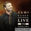 Sami Yusuf - Live in Concert - EP