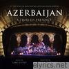 Sami Yusuf - Azerbaijan: A Timeless Presence (Live in Baku)