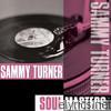 Soul Masters: Sammy Turner