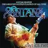 Santana - Guitar Heaven: The Greatest Guitar Classics of All Time (Deluxe Version)