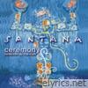 Santana - Ceremony: Remixes & Rarities