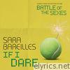 Sara Bareilles - If I Dare (From 