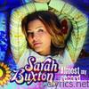 Sarah Buxton - Almost My Record