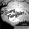 Scary Fairytales