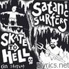Satanic Surfers - Skate to Hell - EP