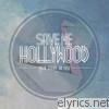 Save Me Hollywood - Your Story To tell