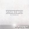 Saves The Day - Daybreak (Deluxe Edition)