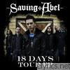 Saving Abel - 18 Days Tour - EP