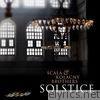 Scala & Kolacny Brothers - Solstice