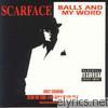 Scarface - Balls and My Word