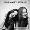 Come Away With Me - Single