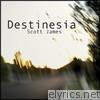 Scott James - Destinesia - EP