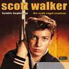 Scott Walker - Humble Beginnings - The Scott Engel Sessions