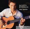 Scotty Emerick - The Watch
