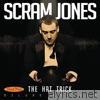 Scram Jones - The Hat Trick
