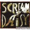 Scream Daisy - Scream Daisy