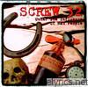 Screw 32 - Under the Influence of Bad People