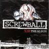Screwball - Y2K the Album (Deluxe Version)