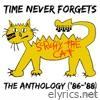Scruffy The Cat - Time Never Forgets - The Anthology ('86-'88)