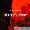 Blut Fliesst (Single Version) [feat. Silver]