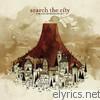 Search The City - A Fire So Big the Heavens Can See It