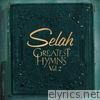 Selah - Greatest Hymns, Vol. 2