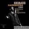Serge Gainsbourg - Théâtre des Capucines