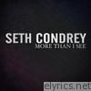 Seth Condrey - More Than I See