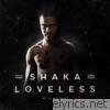 Shaka Loveless - Det Vi Sku' Miste