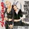 Shakaya - The Way You Make Me Feel - EP