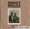 Shakey Graves And the Horse He Rode In On (Nobody's Fool and the Donor Blues EP)
