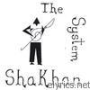 Shakhan - The System