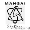Shakhan - Mangai