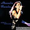 Shania Twain - The First Time...For the Last Time