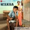 Halkaa (Original Motion Picture Soundtrack) - EP