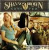 Shannon Brown - Corn Fed