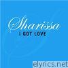 Sharissa - I Got Love - Single