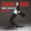 Shawn Hook - Sound of Your Heart (Remixes) - EP