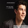 Shawn Mendes - For the Fans.....I Love You! (Special Edition)