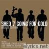 Shed Seven - Going For Gold (Deluxe Edition)