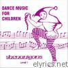 Dance Music for Children Level 1