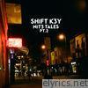 Shift K3y - NIT3 TALES, Pt. 2 - EP
